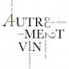 Domaine Gayda Chemin de Moscou 2009 Sélectionné par La Dégustation des Vins Atypiques « Autrement Vin» 2011.