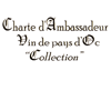 Chartre d&#039;Ambassadeur Vin de Pays d&#039;Oc &#34;Collection 2009&#34;
